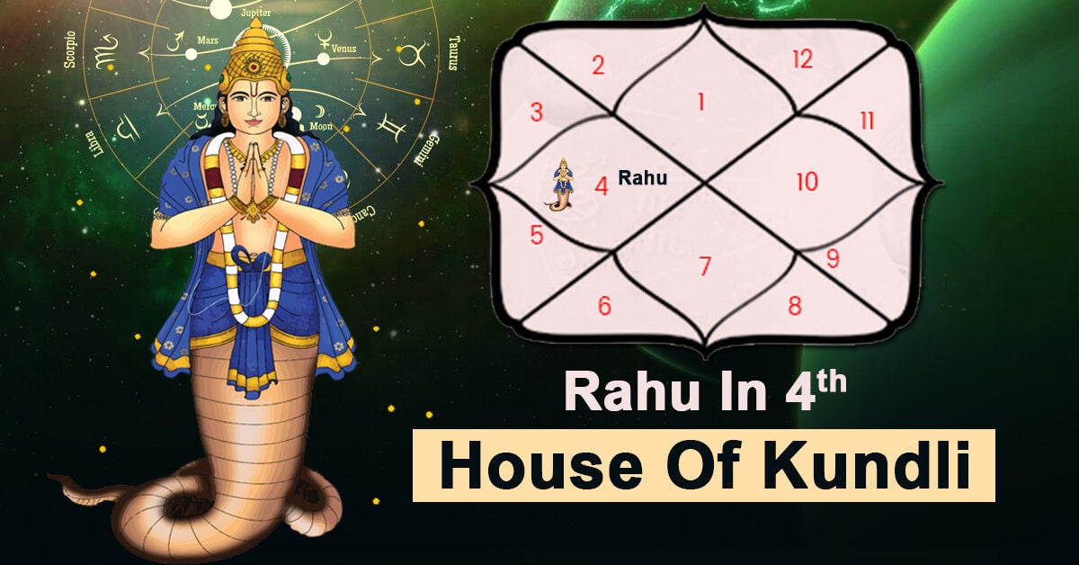 rahu-in-4th-house-of-kundli-it-s-significance-effects-remedies