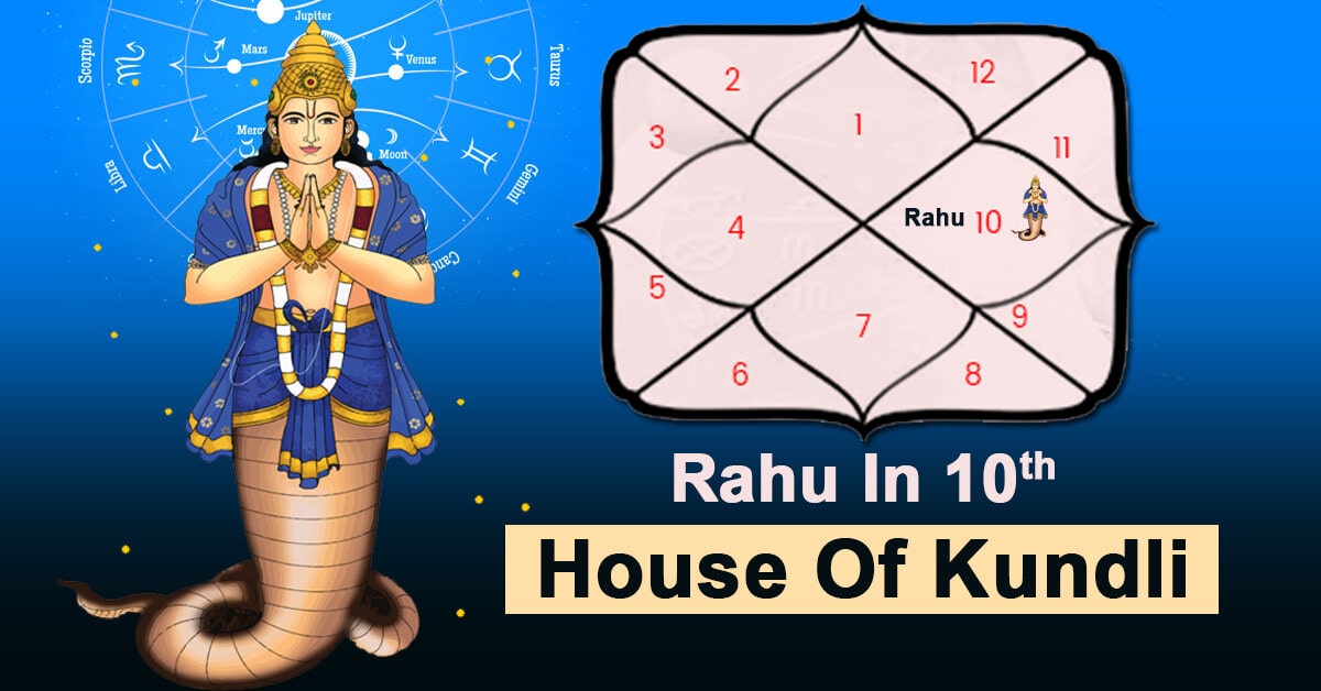 effects-of-rahu-in-10th-house-of-kundli-its-effective-remedies