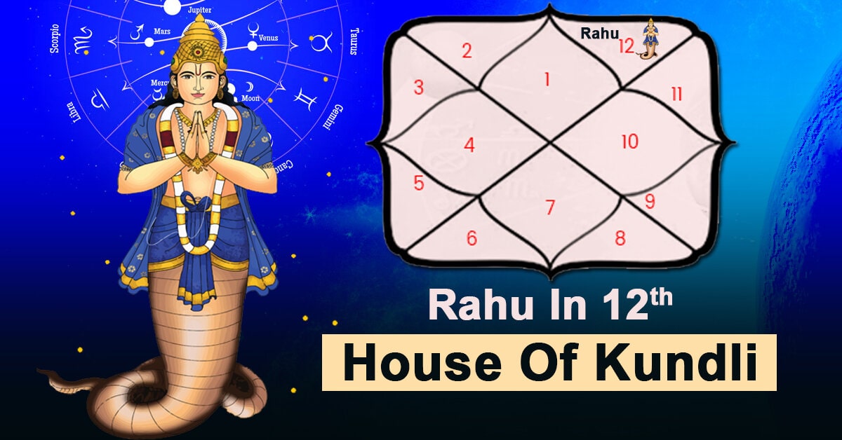 effects-of-rahu-in-12th-house-of-kundli-and-effective-remedies